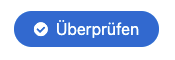 Ein Screenshot des Überprüfen-Buttons bei den Aufagben